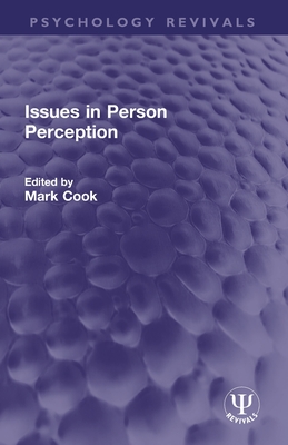 Issues in Person Perception - Cook, Mark (Editor)