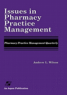 Issues in Pharmacy Practice Management: .