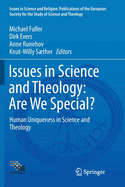 Issues in Science and Theology: Are We Special?: Human Uniqueness in Science and Theology