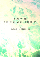 Issues in Scottish Vowel Quantity