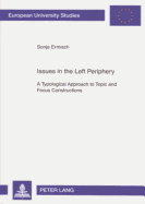 Issues in the Left Periphery: A Typological Approach to Topic and Focus Constructions