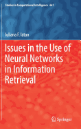 Issues in the Use of Neural Networks in Information Retrieval