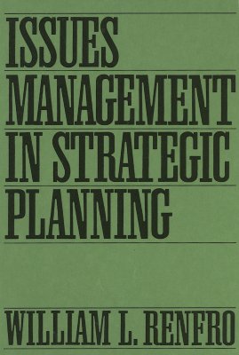 Issues Management in Strategic Planning - Renfro, William L