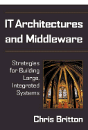 It Architectures and Middleware: Strategies for Building Large, Integrated Systems