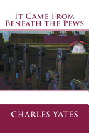It Came from Beneath the Pews