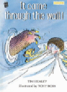 It Came Through the Wall