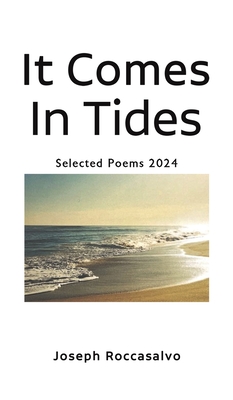 It Comes In Tides - Roccasalvo, Joseph