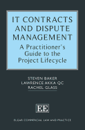 It Contracts and Dispute Management: A Practitioner's Guide to the Project Lifecycle: Second Edition