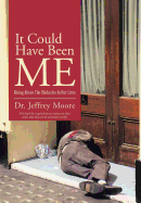 It Could Have Been Me: Rising Above The Obstacles In Our Lives