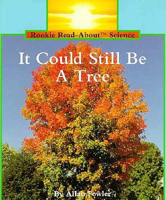 It Could Still Be a Tree - Fowler, Allan