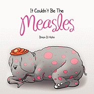 It Couldn't Be the Measles