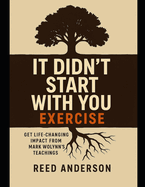 It Didn't Start With You Exercise: Get Life-Changing Impact from Mark Wolynn's Teachings