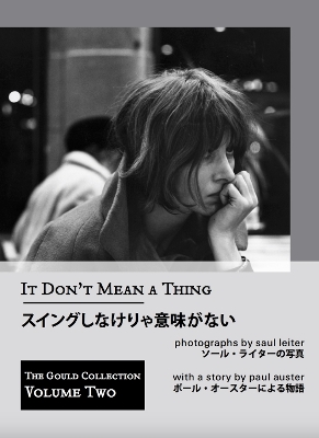It Don't Mean a Thing - Reprint Edition - Leiter, Saul (Photographer), and Auster, Paul (Text by)