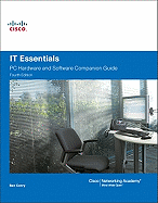It Essentials: PC Hardware and Software Companion Guide