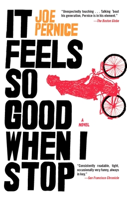 It Feels So Good When I Stop - Pernice, Joe
