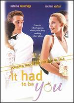 It Had to Be You
