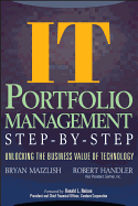 It (Information Technology) Portfolio Management Step-By-Step: Unlocking the Business Value of Technology