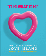 'It Is What Is Is': The Little Guide to Love Island