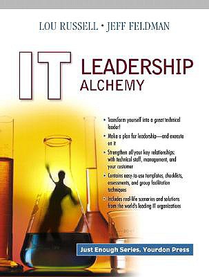 It Leadership Alchemy - Russell, Lou, and Feldman, Jeff