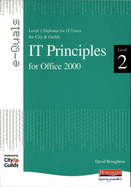 IT Principles Level 2 Diploma for IT Users for City and Guilds Office e-Quals 2000