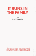 It Runs in the Family - A Comedy