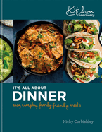 It? S All About Dinner: Easy, Everyday, Family-Friendly Meal