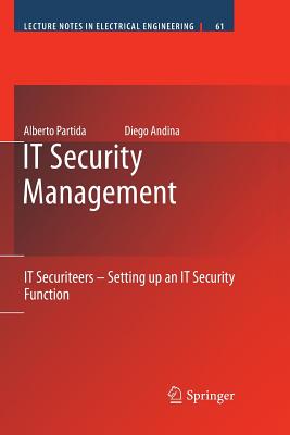 IT Security Management: IT Securiteers - Setting up an IT Security Function - Partida, Alberto, and Andina, Diego