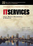 It Services Costs, Metrics, Benchmarking and Marketing