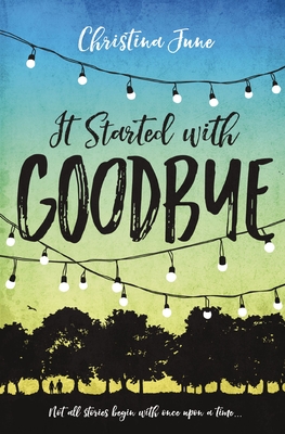 It Started with Goodbye - June, Christina