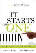 It Starts with One: Changing Individuals Changes Organizations (paperback)