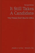 It Still Takes a Candidate: Why Women Don't Run for Office, Revised and Expanded Edition