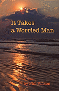 It Takes a Worried Man