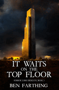 It Waits on the Top Floor