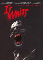 It Waits - Steven R. Monroe