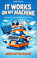 It Works on My Machine: Quiet Humor from the World of Software Engineers