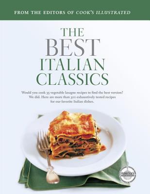 Italian Classics - Cook's Illustrated Magazine, and Cook's Illustrated (Editor)