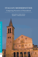 Italian Modernities: Competing Narratives of Nationhood
