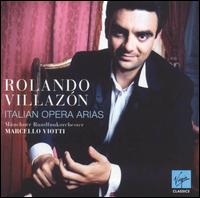 Italian Opera Arias - Rolando Villaz�n (tenor); Munich Radio Orchestra; Marcello Viotti (conductor)