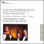 Italian Recorder Music - Amsterdam Loeki Stardust Quartet