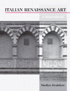 Italian Renaissance Art: A Sourcebook