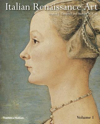 Italian Renaissance Art - Campbell, Stephen J, and Cole, Michael W