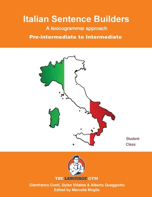 Italian Sentence Builders - Pre Intermediate - Intermediate - Vi�ales, Dylan (Editor), and Conti, Gianfranco, Dr.