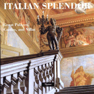 Italian Splendor: Great Castles, Palaces, and Villas