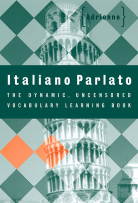 Italiano Parlato - Adrienne, and Bonvecchiato, Teresa Powell-Smith (Adapted by)