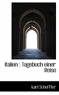 Italien: Tagebuch Einer Reise