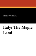 Italy: The Magic Land