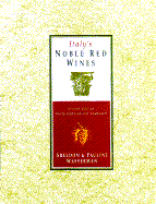 Italy's Noble Red Wines - Wasserman, Sheldon, and Wasserman, Pauline, and Wassweman, Pauline