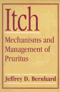 Itch: Mechanisms and Management of Pruritus