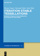 Iteration Stable Tessellations: Random Tessellations Generated by Division of Polytopes