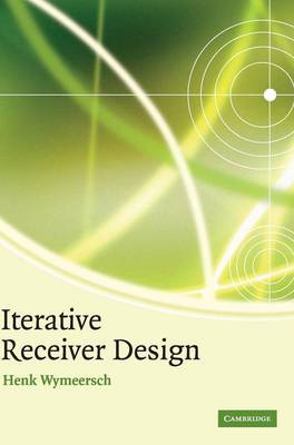 Iterative Receiver Design - Wymeersch, Henk